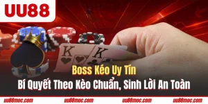 boss kéo uy tín
